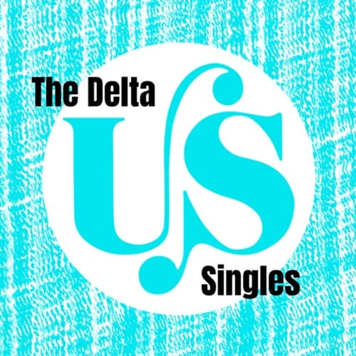The Delta Singles (Remastered 2024)