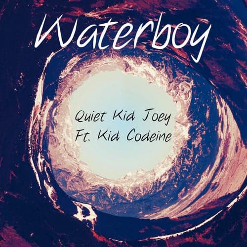 Waterboy (feat. Kid Codeine)