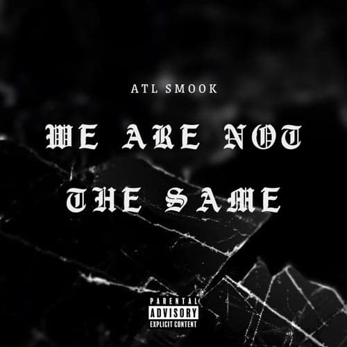We Are Not the Same