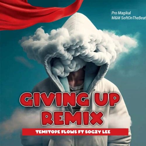 Giving Up (feat. Sogzy Lee) (Remix)
