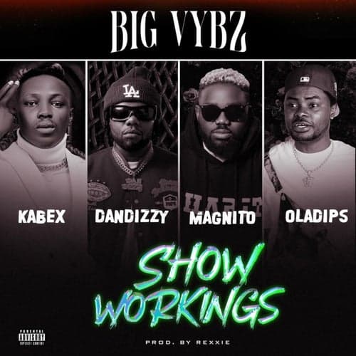 SHOW WORKINGS (feat. Magnito, DanDizzy & Oladips)