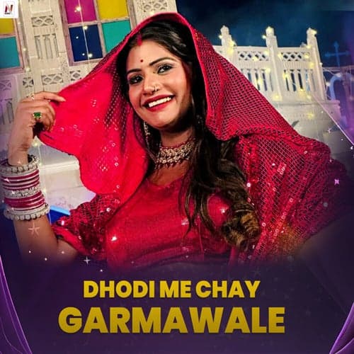 Dhodi Me Chay Garmawale
