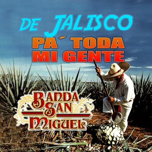 De Jalisco Pa' Toda Mi Gente