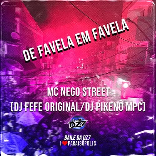 DE FAVELA EM FAVELA (feat. DJ Pikeno MPC, DJ FEFE ORIGINAL)