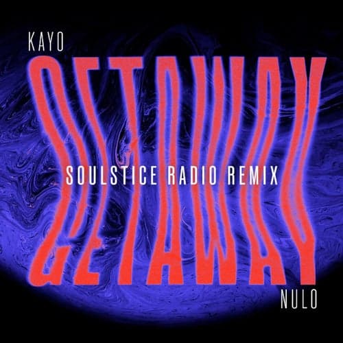 Get Away (Soulstice Radio Remix)