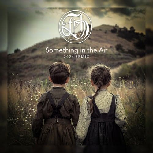 Something In The Air (2024 Remix)