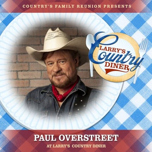 Paul Overstreet at Larry's Country Diner (Live / Vol. 1)