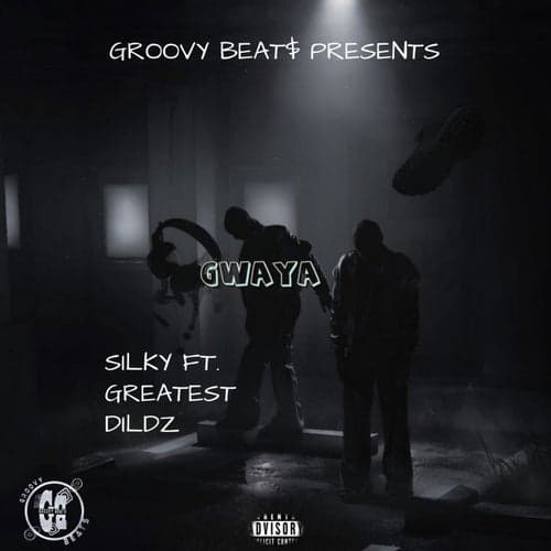GWAYA (feat. SILKY & GREATEST DILDZ)