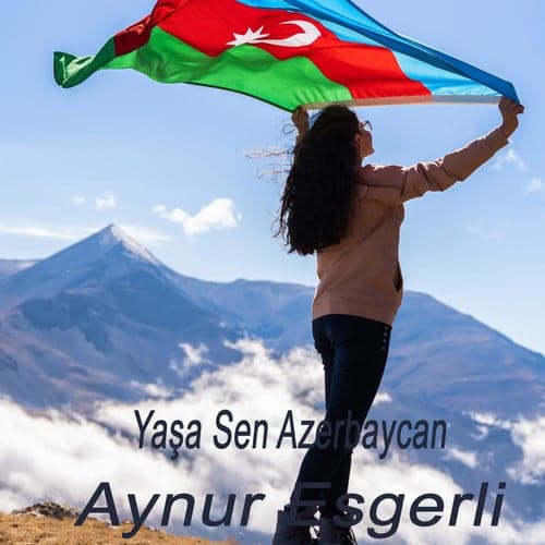 Yaşa Sen Azerbaycan
