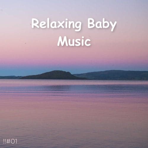 !!#01 Relaxing Baby Music