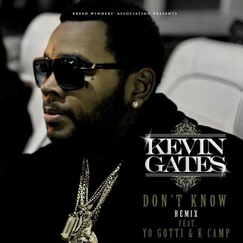 Don't Know Remix (feat. Yo Gotti & K Camp)