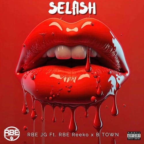 Selfish (feat. B Town & RBE Reeko)