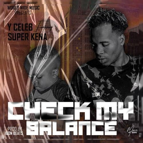 Check My Balance (feat. Super Kena)