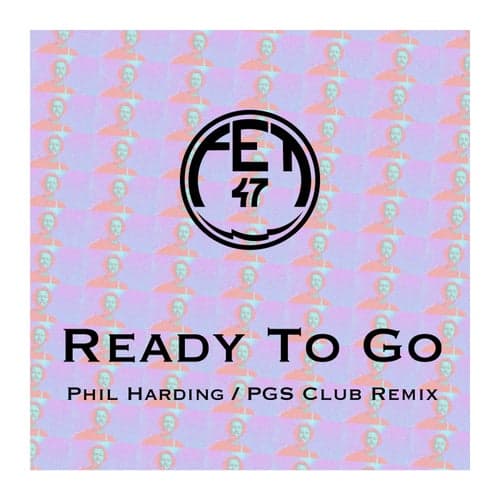 Ready to Go (Phil Harding/PGS Club Remix)