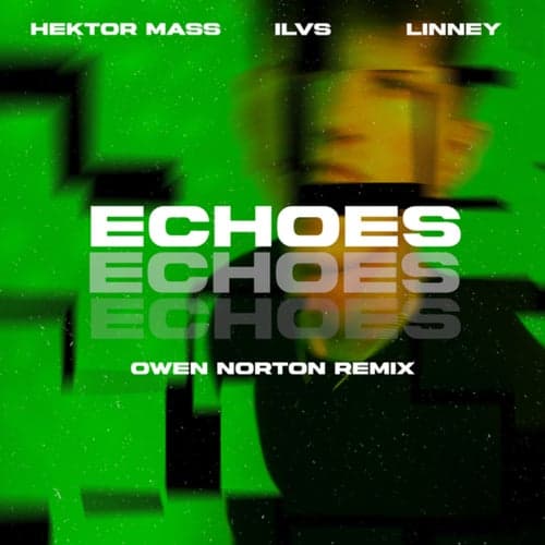 Echoes (Owen Norton Remix)