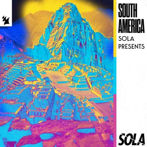 Sola presents South America (Extended Mix)