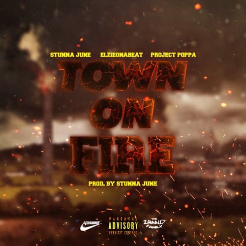 Town On Fire (feat. Elzieonabeat & Project Poppa)  - Single