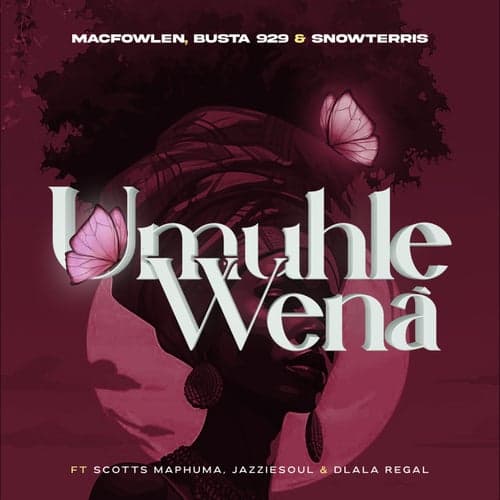 Umuhle Wena (feat. Scotts Maphuma, Jazziesoul & Dlala Regal)