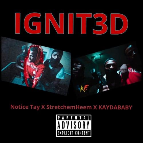 IGNIT3D (feat. KAYDABABY & Stretchemheem)