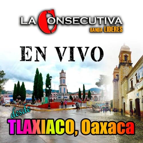En Vivo desde Tlaxiaco Oaxaca (En Vivo)