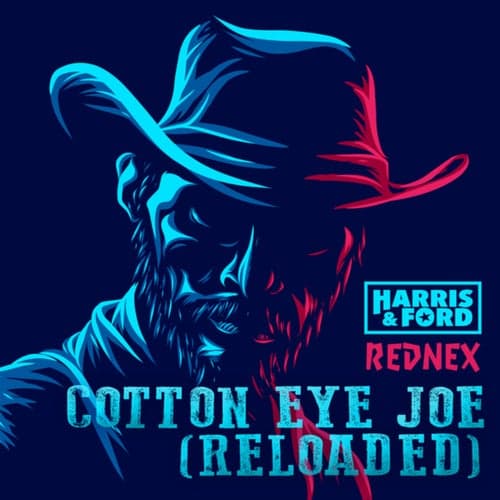 Cotton Eye Joe (Reloaded / Extended Mix)