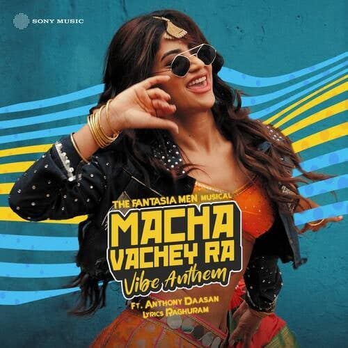 Macha Vachey Ra (Vibe Anthem)