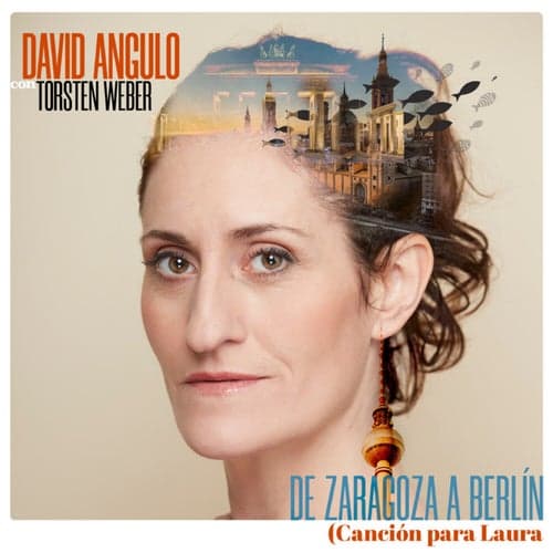 De Zaragoza a Berlín (Canción para Laura)