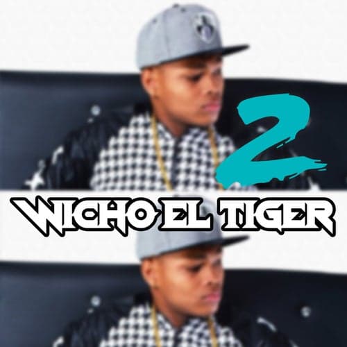 Wicho El Tiger 2