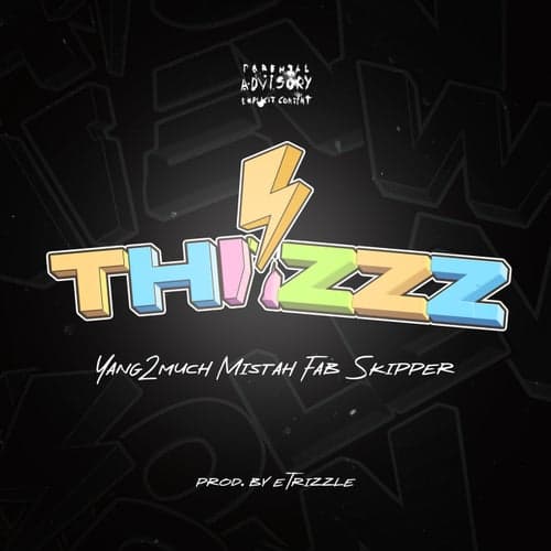 Thizzz (feat. Mistah Fab & Skipper)