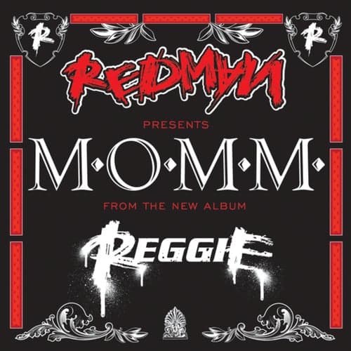 Redman presents Reggie "M.O.M.M."