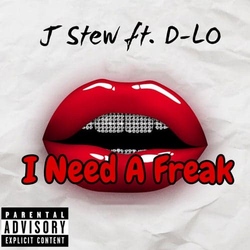 I Need A Freak (feat. D-Lo)