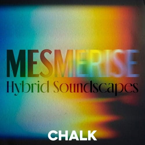Mesmerise - Hybrid Soundscapes