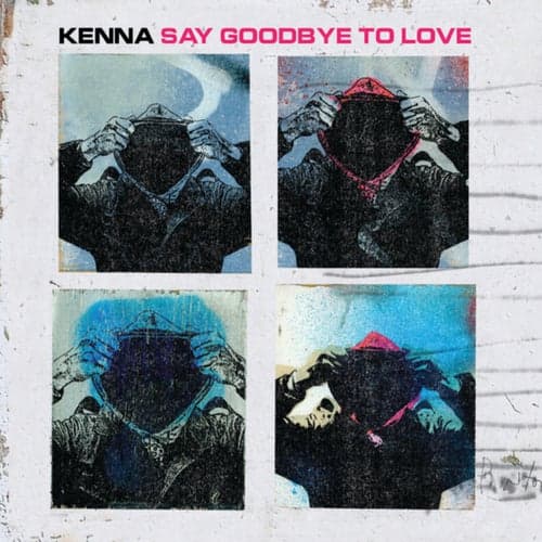 Say Goodbye To Love (GSA Version)