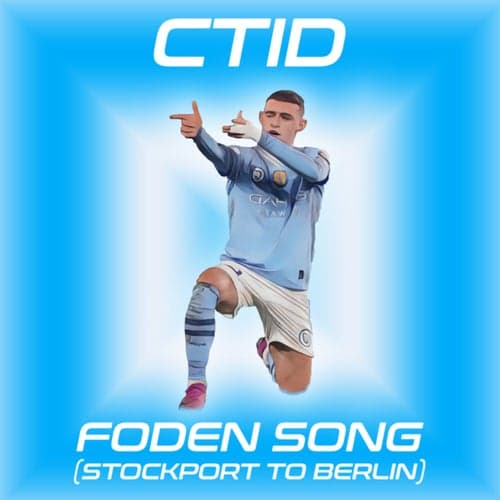 Foden Song (Stockport To Berlin)