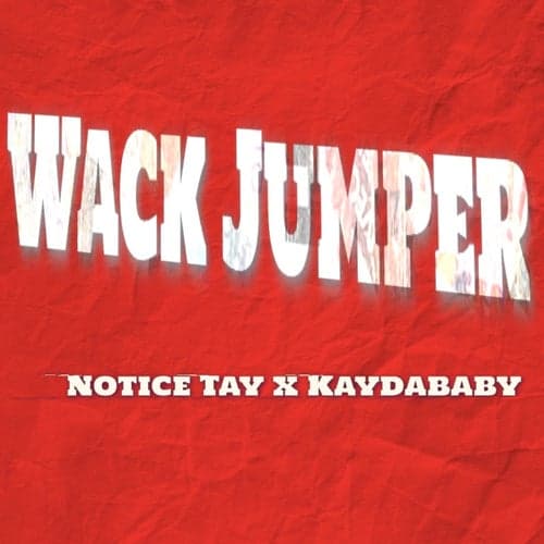 Wack Jumper (feat. KAYDABABY)