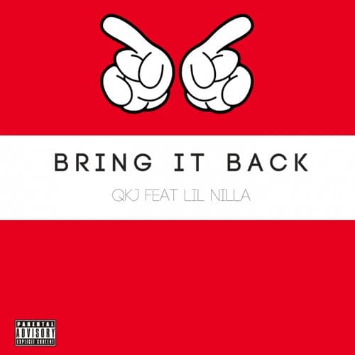 Bring it Back (feat. Lil Nilla)