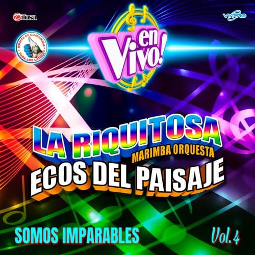 Somos Imparables, Vol. 4. Música de Guatemala para los Latinos (En Vivo)
