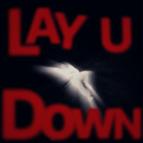 Lay U Down