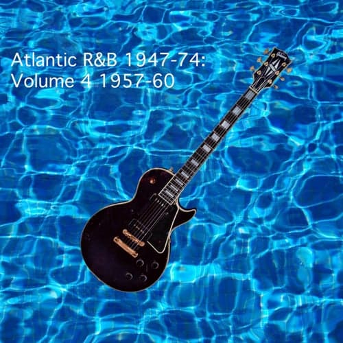 Atlantic R&B 1947 - 1974 Volume 4: 1957 - 1960