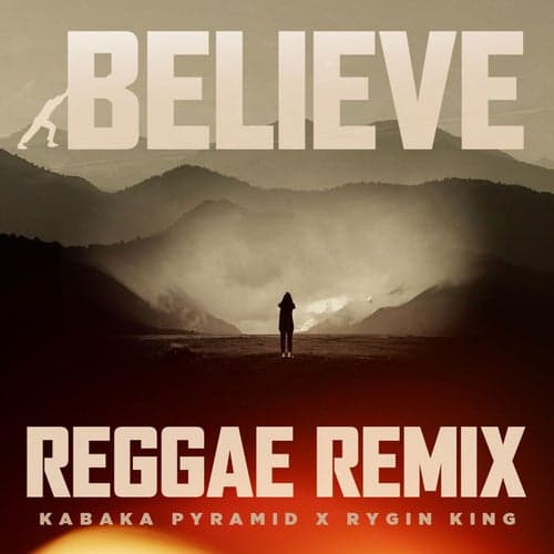 Believe (Reggae Remix)