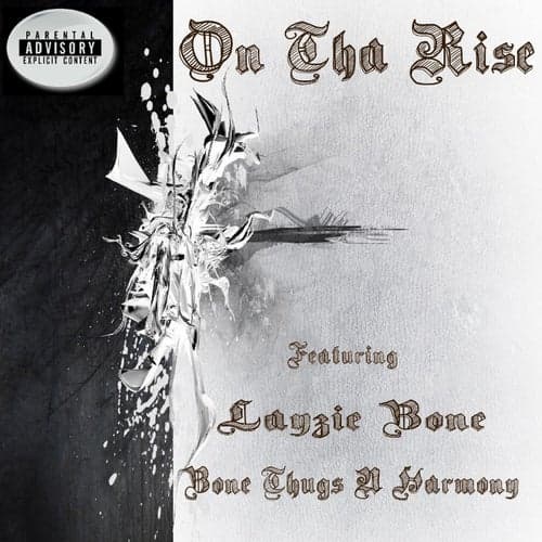 On Tha Rise (feat. Layzie Bone)