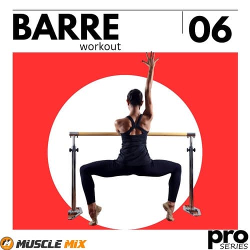 Barre Workout Vol. 6, Nonstop, 32 Counts, 140 Bpm, Music for Fit Pros (Fitness Remix 140 BPM)