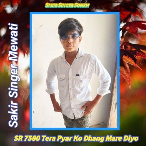 SR 7580 Tera Pyar Ko Dhang Mare Diyo