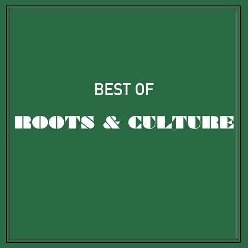 Best of Roots & Culture