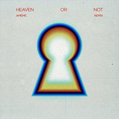 Heaven Or Not (feat. Kareen Lomax) (AMÉMÉ Remix; Extended)