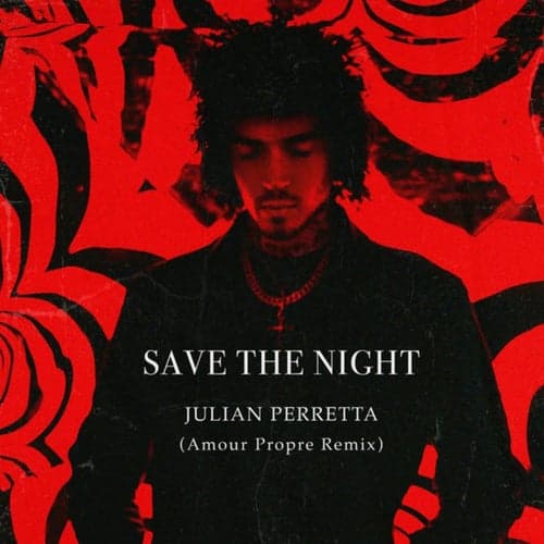 Save The Night (Amour Propre Remix)