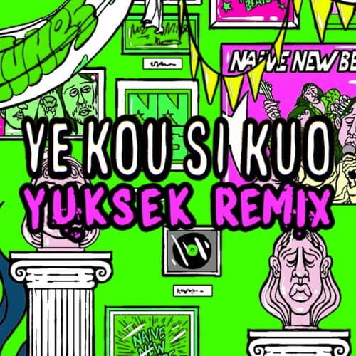 Ye Kou Si Kuo (Yuksek Remix)