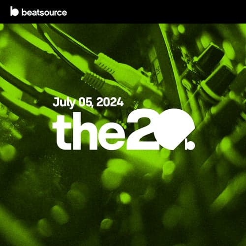 The 20 - July 05, 2024 playlist