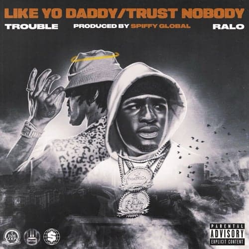 Like Yo Daddy/Trust Nobody