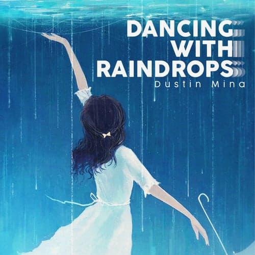 Dancing With Raindrops